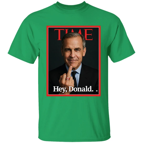 Mark Carney Time Middle Finger Hey Donald Shirt - Image 8