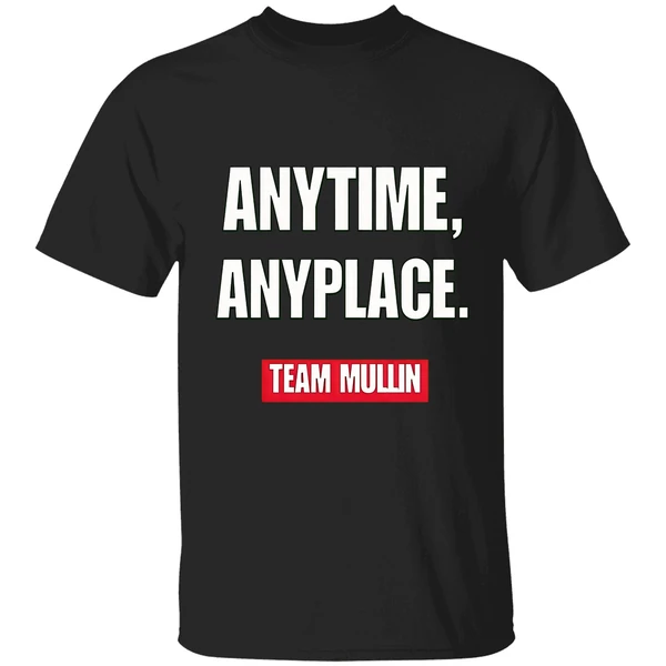 Markwayne Mullin Anytime Anyplace Team Mullin Shirt