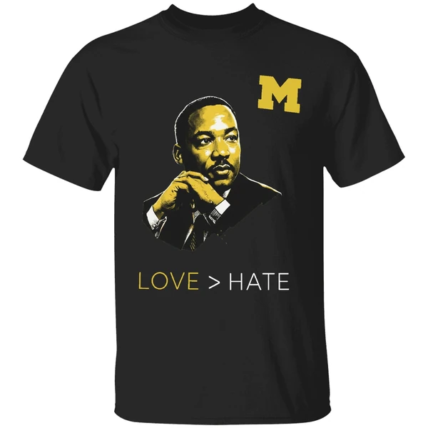 Martin Luther King Jr Michigan Love Hate Mlk Day Shirt