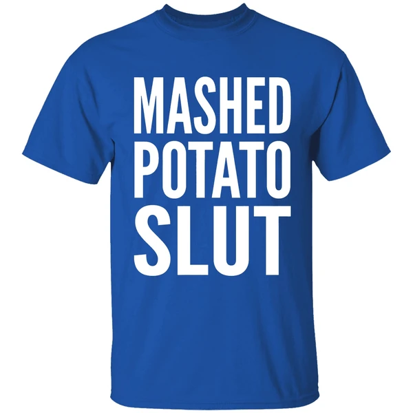 Mashed Potato Slut Shirt - Image 8