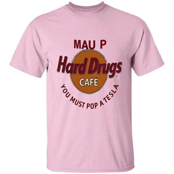 Mau P Hard Drugs Cafe You Must Pop A Tesla Parody Logo Shirt - Image 2