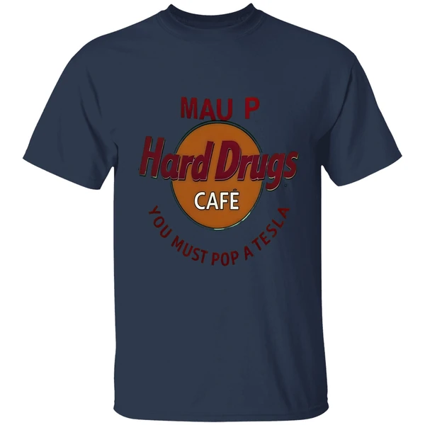 Mau P Hard Drugs Cafe You Must Pop A Tesla Parody Logo Shirt - Image 4