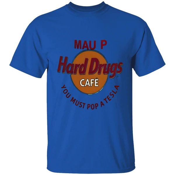 Mau P Hard Drugs Cafe You Must Pop A Tesla Parody Logo Shirt - Image 7