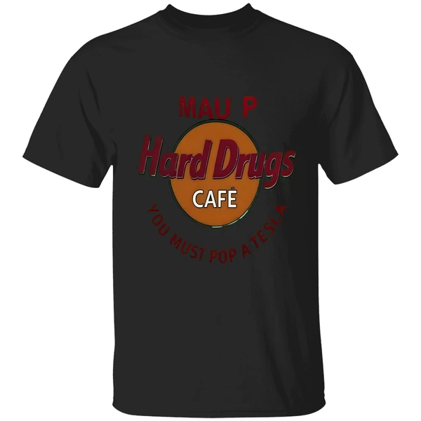 Mau P Hard Drugs Cafe You Must Pop A Tesla Parody Logo Shirt - Image 8