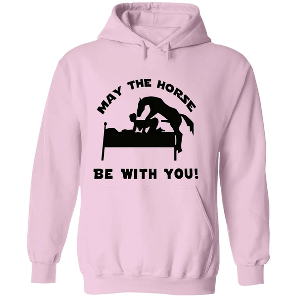 May The Horse Be With You Adult Humor 2026 Hoodie - Image 5