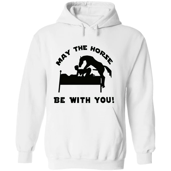 May The Horse Be With You Adult Humor 2026 Hoodie - Image 8