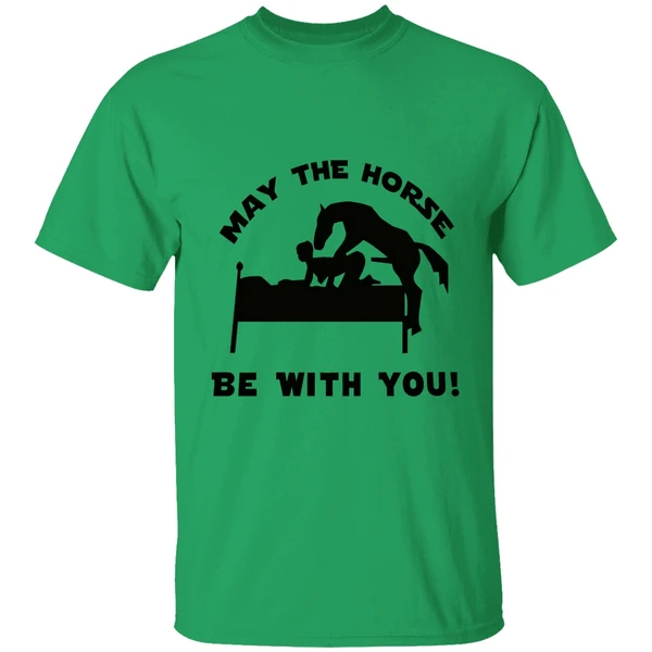 May The Horse Be With You Adult Humor 2026 Shirt - Image 8