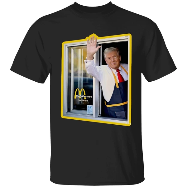 Mcdonalds Trump Drive Thru Window Shirt