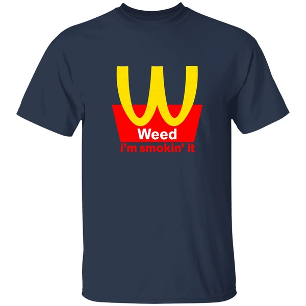 Mcdonalds Weed Im Smokin It Shirt - Image 4