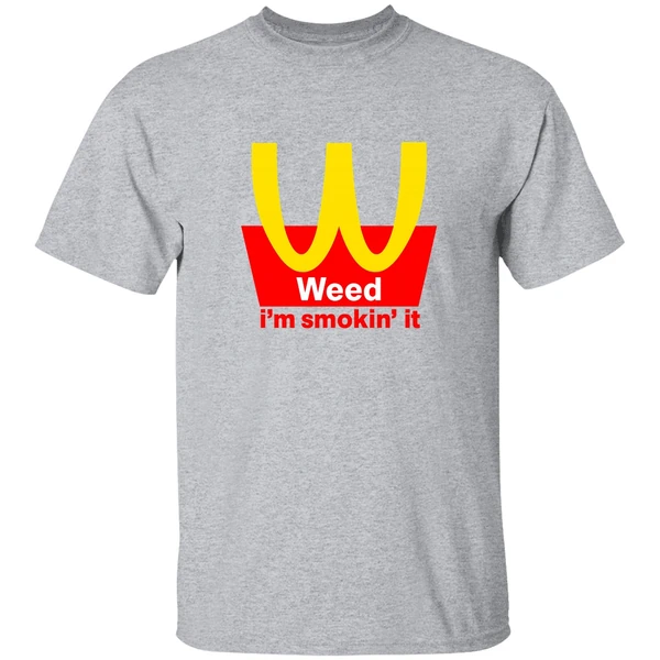 Mcdonalds Weed Im Smokin It Shirt - Image 8