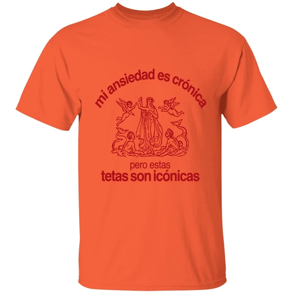 mi ansiedad es cronica pero estas tetas son iconicas shirt orange