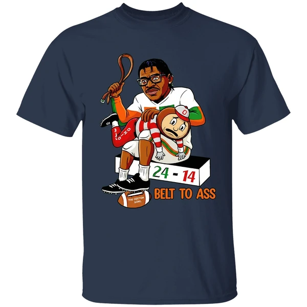 Miami Hurricanes Belt To Ass Ohio State Buckeyes 24 14 To Win Cotton Bowl 2025 Shirt - Image 5