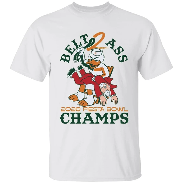 Miami Hurricanes Belt To Ass Ole Miss 2026 Fiesta Bowl Champs Mascot Shirt