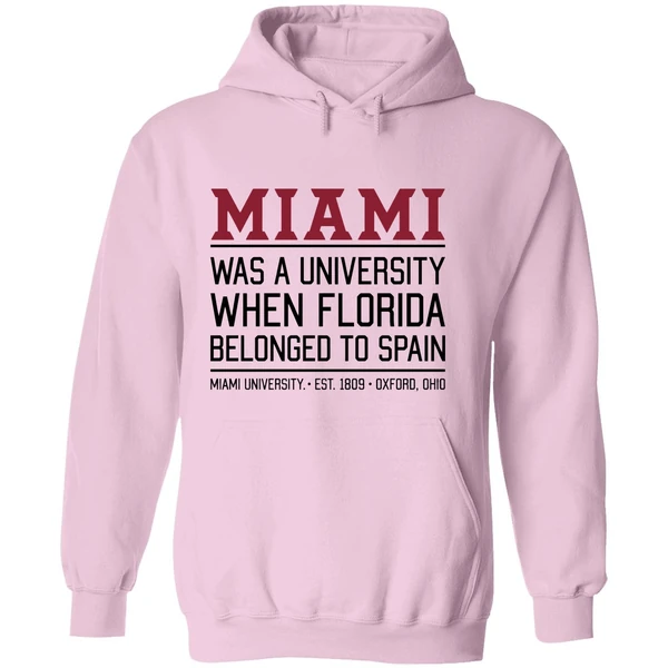 Miami Was A University When Florida Belonged To Spain Hoodie - Image 5