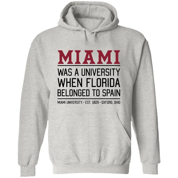 Miami Was A University When Florida Belonged To Spain Hoodie - Image 9