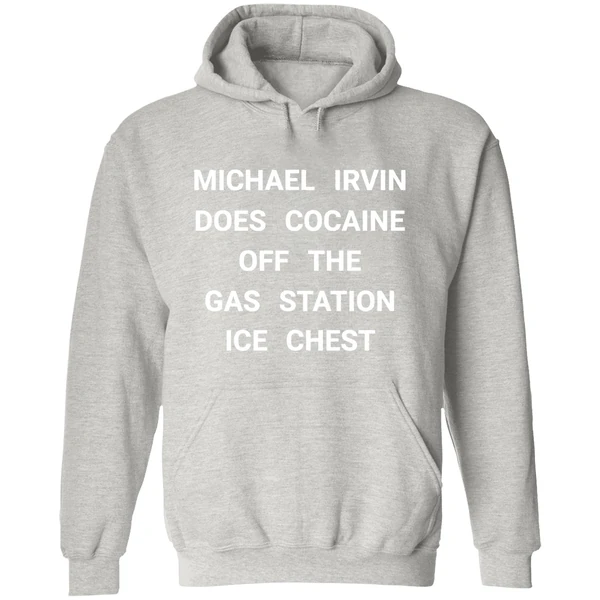 Michael Irvin Does Cocaine Off The Gas Station Ice Chest Hoodie - Image 9