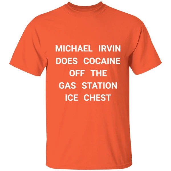 Michael Irvin Does Cocaine Off The Gas Station Ice Chest Shirt - Image 6