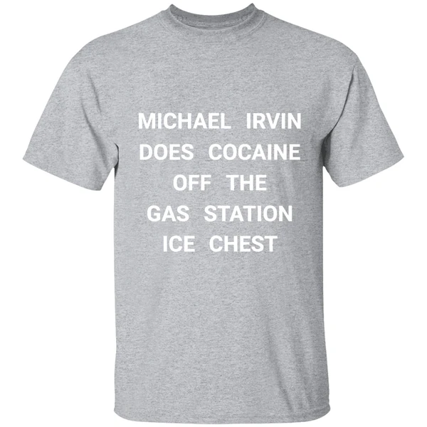Michael Irvin Does Cocaine Off The Gas Station Ice Chest Shirt - Image 9