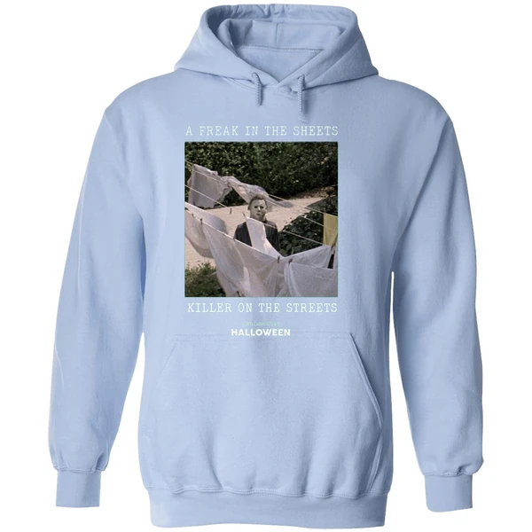 Michael Myers A Freak In The Sheets Killer On The Streets Hoodie - Image 4