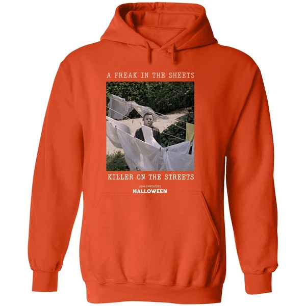 Michael Myers A Freak In The Sheets Killer On The Streets Hoodie - Image 6