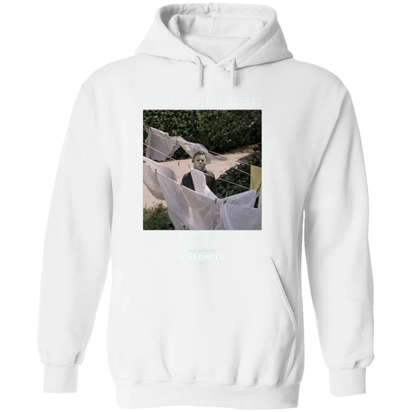 Michael Myers A Freak In The Sheets Killer On The Streets Hoodie - Image 8