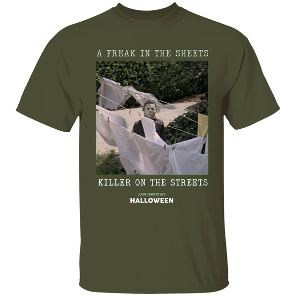 Michael Myers A Freak In The Sheets Killer On The Streets Shirt - Image 4