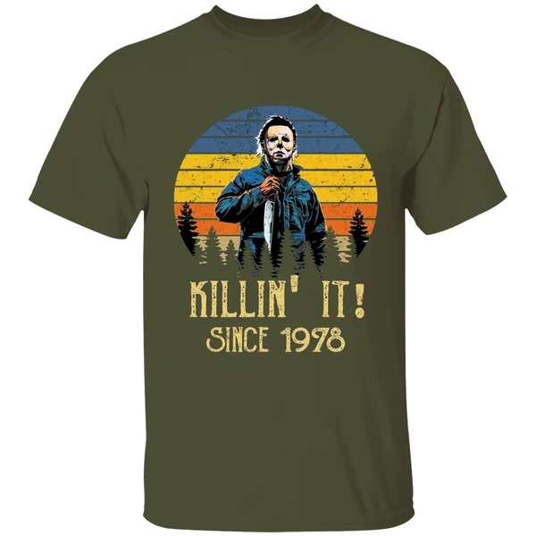 michael myers killing it since 1978 shirt militarygreen