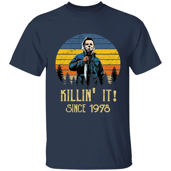 michael myers killing it since 1978 shirt navy