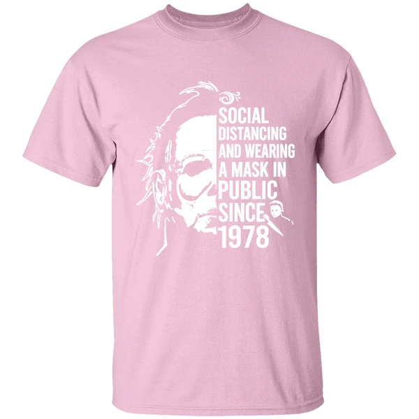 Michael Myers Social Distancing And Wearing A Mask In Public Since 1978 Shirt Michael Myers Social Distancing And Wearing A Mask In Public Since 1978 Shirt