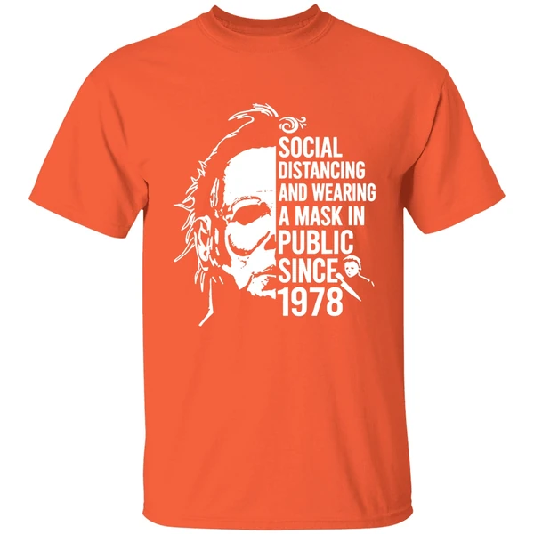 Michael Myers Social Distancing And Wearing A Mask In Public Since 1978 Shirt - Image 5