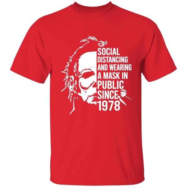 Michael Myers Social Distancing And Wearing A Mask In Public Since 1978 Shirt - Image 6
