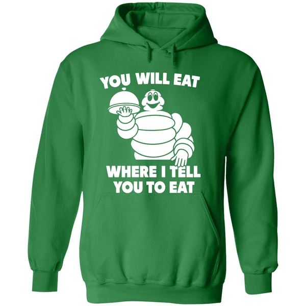 Michelin Man You Will Eat Where I Tell You To Eat Hoodie - Image 2