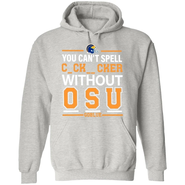 Michigan Football You Cant Spell Cocksucker Without Osu Go Blue Hoodie - Image 9