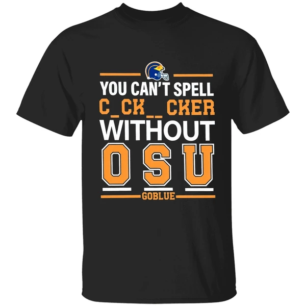 Michigan Football You Cant Spell Cocksucker Without Osu Go Blue Shirt