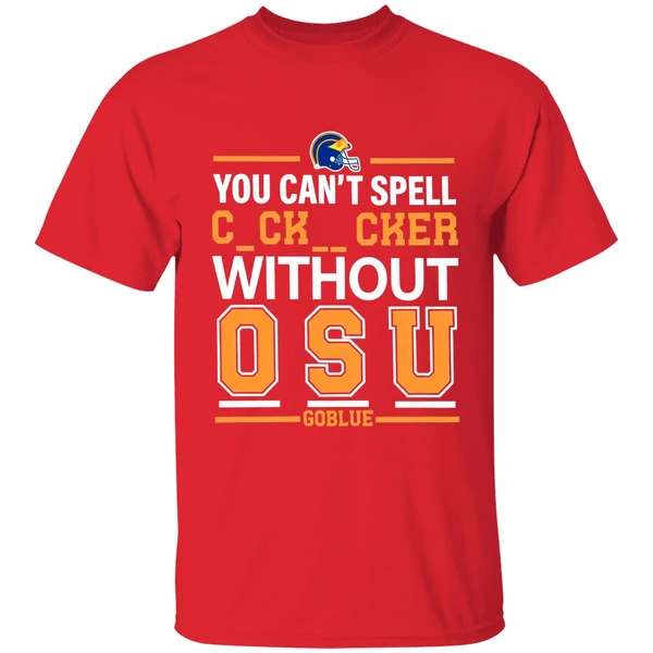 Michigan Football You Cant Spell Cocksucker Without Osu Go Blue Shirt - Image 7