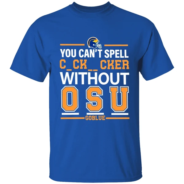 Michigan Football You Cant Spell Cocksucker Without Osu Go Blue Shirt - Image 8
