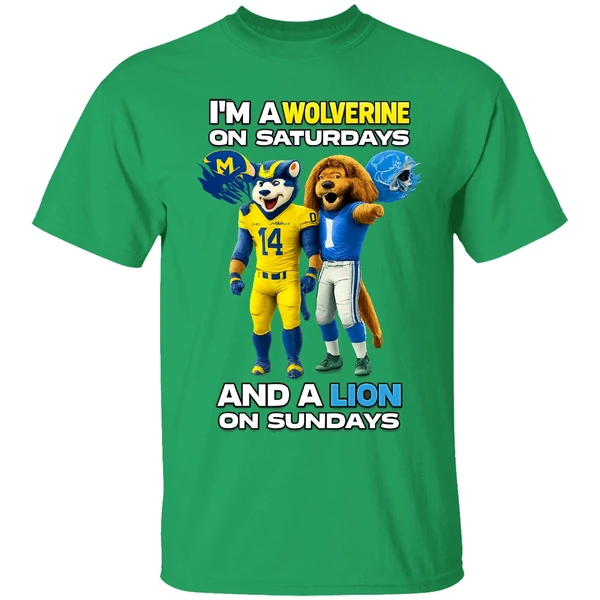 Michigan Wolverines And Detroit Lions Im A Wolverine On Saturdays And A Lion On Sundays Shirt - Image 2