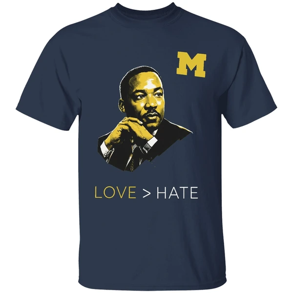 michigan wolverines love martin luther king jr hate mlk day shirt navy