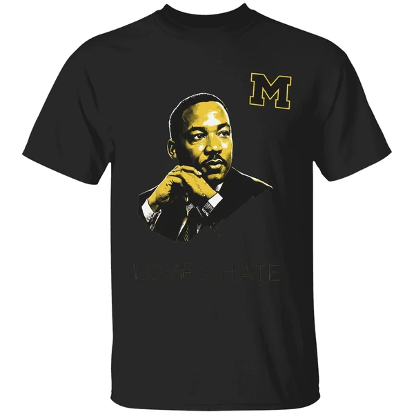 Michigan Wolverines Mlk Love Greater Than Hate Shirt - Image 7