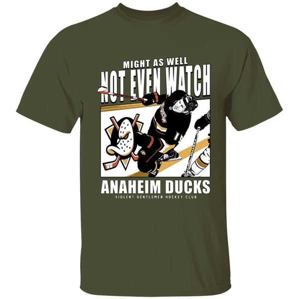mighty as well not even watch ducks of anaheim ducks shirt militarygreen