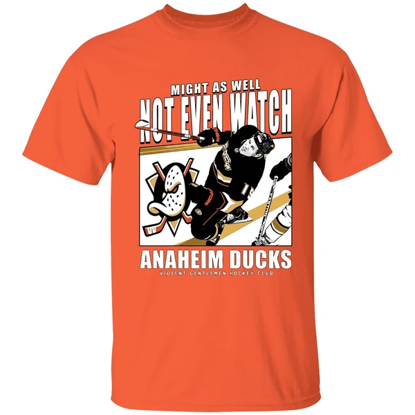 Mighty As Well Not Even Watch Ducks Of Anaheim Ducks Shirt - Image 6