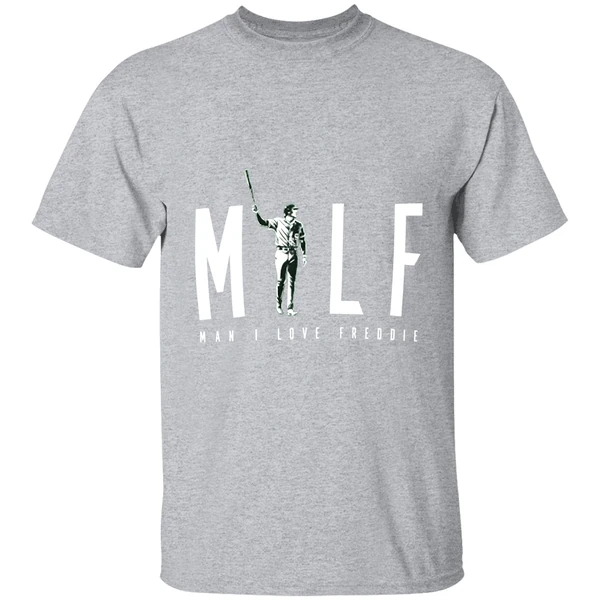 Milf Man I Love Freddie Freeman Los Angeles Dodgers 2025 Football Shirt