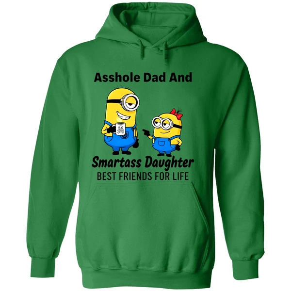 Minion Asshole Dad And Smartass Daughter Best Friends For Life Hoodie - Image 2