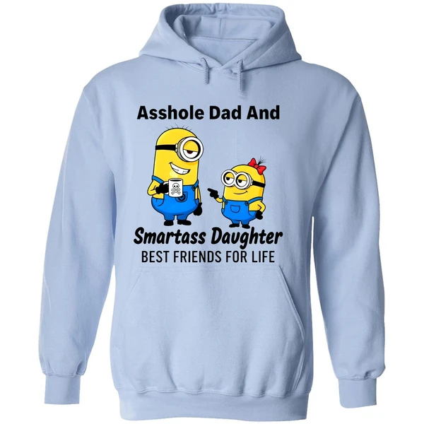 Minion Asshole Dad And Smartass Daughter Best Friends For Life Hoodie - Image 4