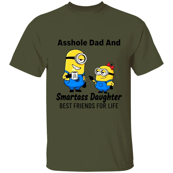 Minion Asshole Dad And Smartass Daughter Best Friends For Life Shirt - Image 3