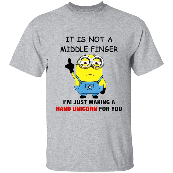 Minion It Is Not A Middle Finger Im Just Making A Hand Unicorn For You Shirt