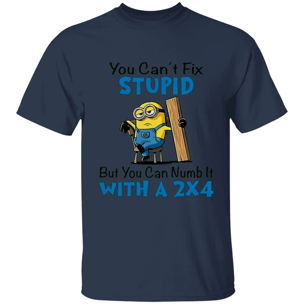Minion You Cant Fix Stupid But You Can Numb It With A 2x4 Shirt - Image 4