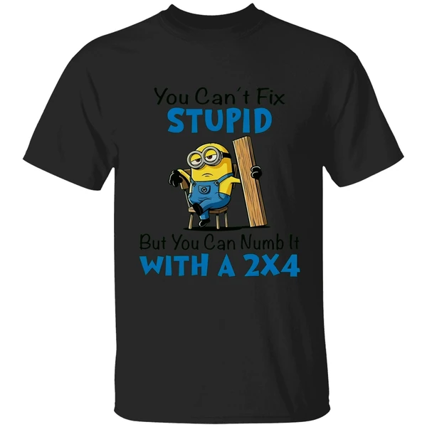 Minion You Cant Fix Stupid But You Can Numb It With A 2x4 Shirt - Image 9