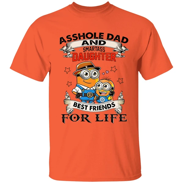 Minions Asshole Dad And Smartass Daughter Best Friends For Life Shirt - Image 3