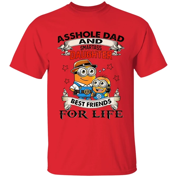 minions asshole dad and smartass daughter best friends for life shirt red